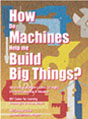 How Do Machines Help Us Build Big Things?